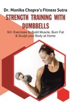 Strength Training with Dumbbells af Monika Chopra
