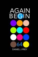 Again Begin 64 af Matthew Daniel Frey