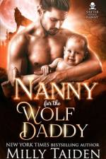 Nanny for the Wolf Daddy af Milly Taiden