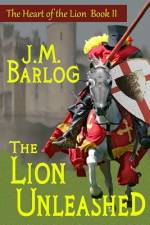 The Lion Unleashed af J M Barlog
