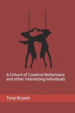 A Cohort of Creative Bohemians and other interesting individuals af Tony Bryant