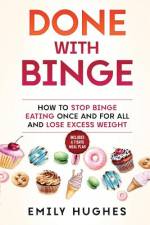 Done with Binge af Emily Hughes