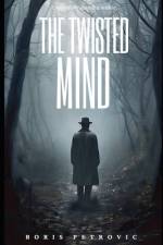 The Twisted Mind af Boris Petrovic