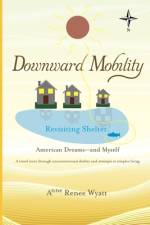 Downward Mobility af Anne Renee Wyatt