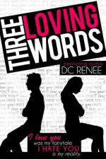 Three Loving Words af DC Renee