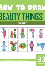 How to Draw Beauty Things for Kids - Volume 1 af Sonia Rai