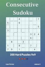 Consecutive Sudoku - 200 Hard Puzzles 9x9 vol.3 af Liam Parker