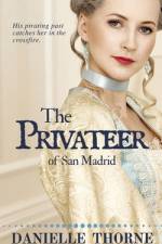 The Privateer of San Madrid af Danielle Thorne