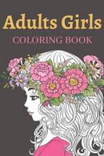 Adults Girls Coloring Book af Blueberry Publishing House