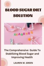 Blood sugar diet solution af Lauren M Green