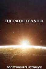 The Pathless Void af Scott Michael Stenwick
