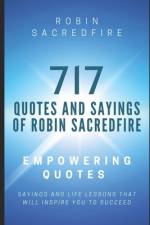 717 Quotes & Sayings of Robin Sacredfire af Robin Sacredfire