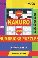 200 Kakuro sudoku and 200 Numbricks puzzles hard levels. af Basford Holmes