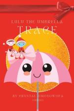LuLu the Umbrella Trace af Crystal Omosowofa