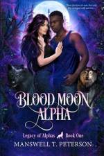 Blood Moon Alpha af Manswell T Peterson