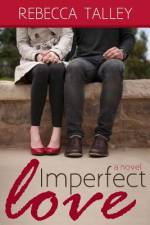Imperfect Love af Rebecca Talley