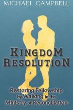 Kingdom Resolution af Michael Campbell