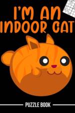 I'm an Indoor Cat Meow Sudoku Brain Challenge Puzzle Book af Andre Tobisch