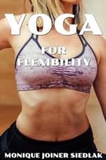 Yoga for Flexibility af Monique Joiner Siedlak