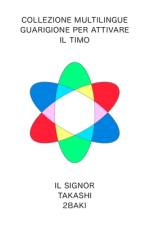 Versione italiana Collezione multilingue Guarigione per attivare il timo af Takashi 2baki