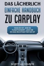 Das Lächerlich einfache handbuch zu CarPlay af Scott La Counte
