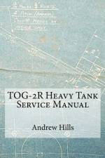TOG-2R Heavy Tank Service Manual af Andrew Hills