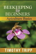 Beekeeping For Beginners af Timothy Tripp