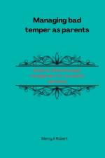 Managing bad temper as parents af Mercy Robert