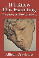 If I Knew This Haunting af Allison Grayhurst