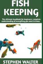 Fish Keeping af Stephen Walter