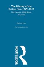 The History of British Film (Volume 7) af Rachael Low