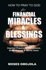 How To Pray To God For Financial Miracles And Blessings af Moses Omojola