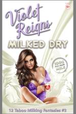 Milked Dry af Violet Reigns