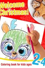 Welcome Christmas! - Coloring book for kids ages 2-4 af Lou