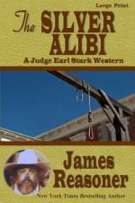 The Silver Alibi af James Reasoner