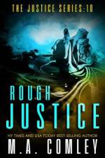 Rough Justice af M A Comley