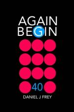 Again Begin 40 af Matthew Daniel Frey