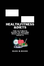 Health, Fitness &Diets af Mark M Moore