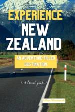 Experience New Zealand af Julian Westacott