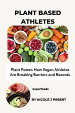 Plant Based Athletes af Nicole J Preent