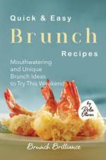 Quick & Easy Brunch Recipes af Rola Oliver