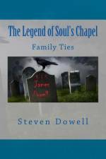 The Legend of Souls Chapel af Steven R Dowell