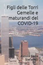 Figli Delle Torri Gemelle E Maturandi del Covid-19 af Alessia Elena Stefanelli