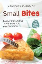 A Flavorful Journey of Small Bites af Rola Oliver
