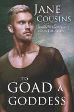 To Goad A Goddess (Southern Sanctuary Book 14) af Jane Cousins