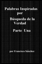 Palabras Inspiradas por Búsqueda de la Verdad af Francisco Sanchez