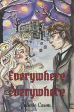 Everywhere, Everywhere af Juliette Caron