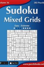 Sudoku Mixed Grids - Easy to Extreme - Volume 36 - 282 Puzzles af Nick Snels