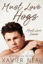 Must Love Hogs af Xavier Neal