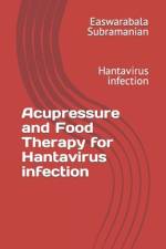 Acupressure and Food Therapy for Hantavirus infection af Easwarabala Subramanian